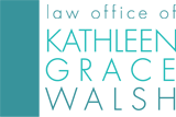 Return to Law Office of Kathleen Grace Walsh Home
